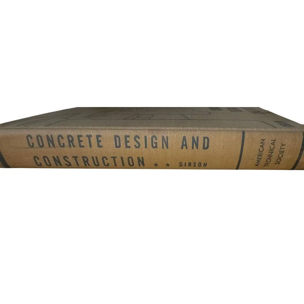 1946 “Concrete Design and Construction” W. Herbert Gibson 2nd Ed Illustrated